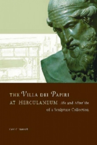 Carte Villa del Papiri at Herculaneum - Life and Afterlife of a Sculpture Collection Carol C. Mattusch