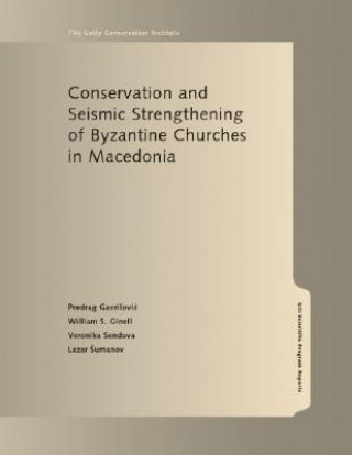 Könyv Conservation and Seismic Strengthening of Byzantine Churches in Macedonia Veronika Sendova