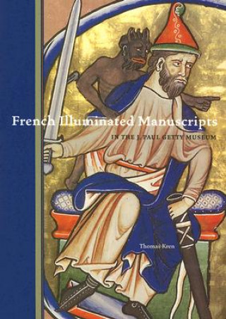 Książka French Illuminated Manuscripts Thomas Kren