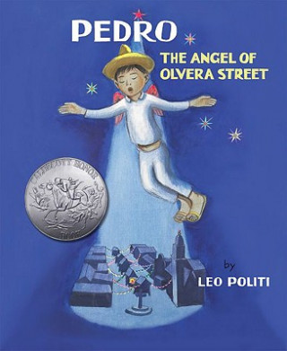 Kniha Pedro - The Angel of Olvera Street Leo Politi
