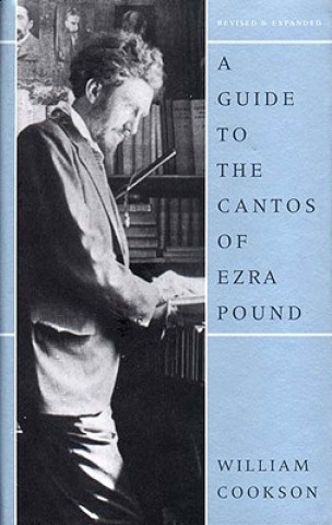 Könyv Guide to the Cantos of Ezra Pound William Cookson