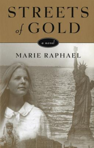 Könyv Streets of Gold Marie Raphael