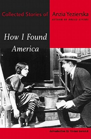 Book How I Found America Anzia Yezierska