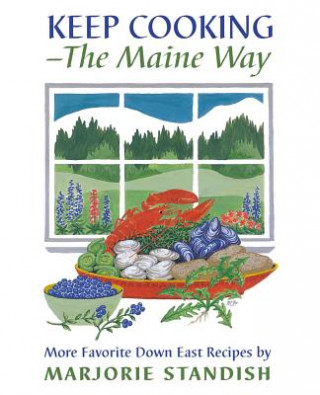 Könyv Keep Cooking--the Maine Way Marjorie Standish