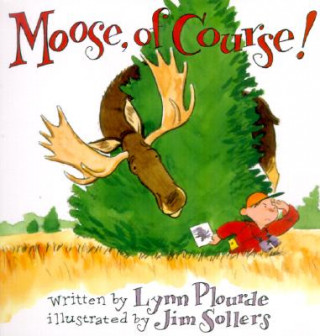 Libro Moose, Of Course! Lynn Plourde