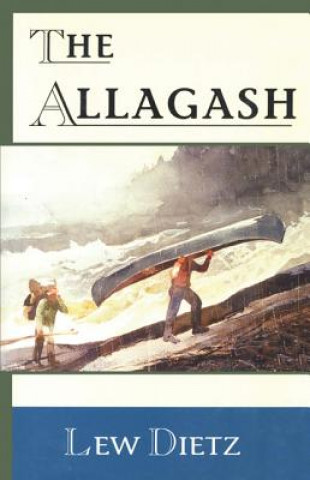 Knjiga Allagash Lew Dietz