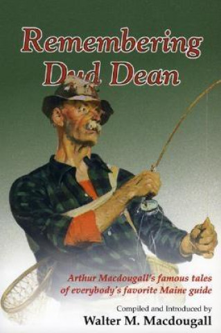 Knjiga Remembering Dud Dean Walter Macdougall