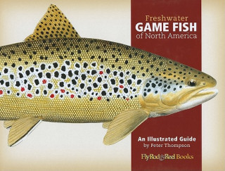 Carte Freshwater Game Fish of North America Peter Thompson