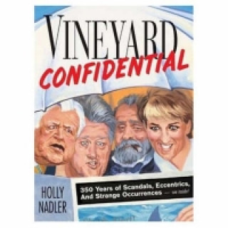 Knjiga Vineyard Confidential Holly Mascott Nadler