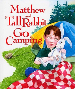 Book Matthew and Tall Rabbit Go Camping Susan Meyer