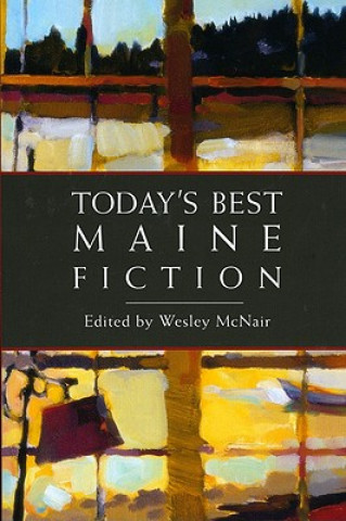 Carte Today's Best Maine Fiction Wesley Mcnair