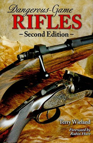 Könyv Dangerous-Game Rifles Terry Wieland
