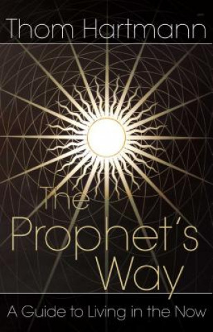 Könyv Prophet's Way Thom Hartmann