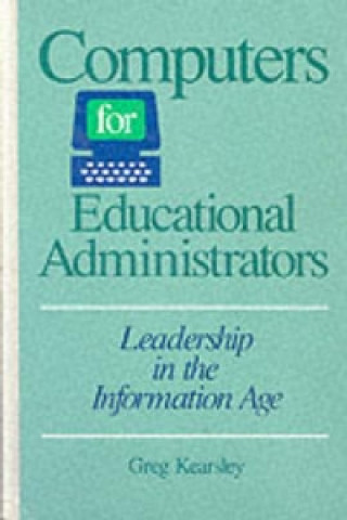 Livre Computers for Educational Administrators Greg Kearsley