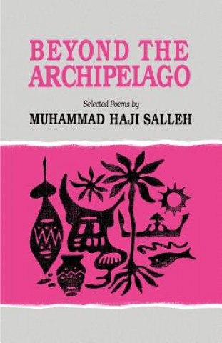 Livre Beyond the Archipelago Muhammad Haji Salleh