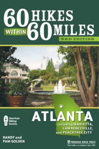 Carte 60 Hikes Within 60 Miles: Atlanta Pam Golden