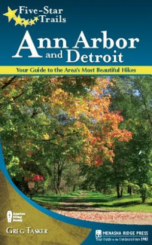 Kniha Five-Star Trails: Ann Arbor and Detroit Greg Tasker