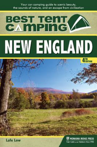 Kniha Best Tent Camping: New England Lafe Low