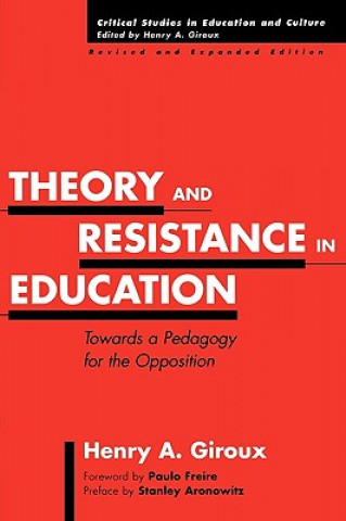 Książka Theory and Resistance in Education Henry A. Giroux