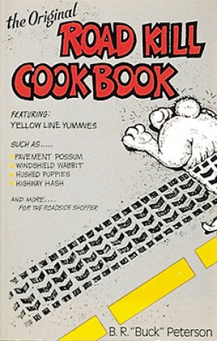 Książka Original Road Kill Cookbook B. R. Peterson