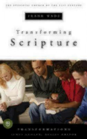 Könyv Transforming Scripture Frank Wade