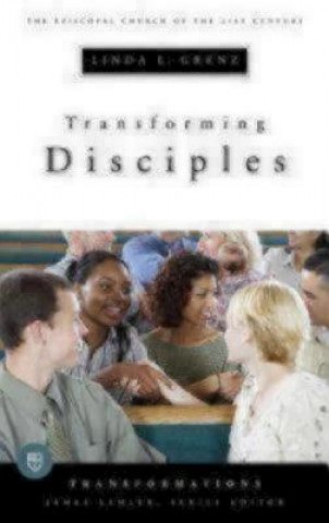 Książka Transforming Disciples Linda L. Grenz