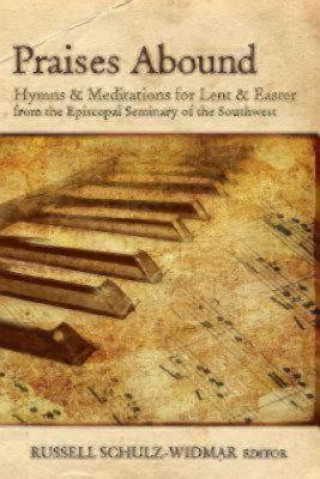 Книга Praises Abound Praises Abound Russell Schultz-Widmar
