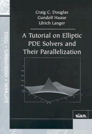 Książka Tutorial on Elliptic PDE Solvers and Their Parallelization Craig C. Douglas