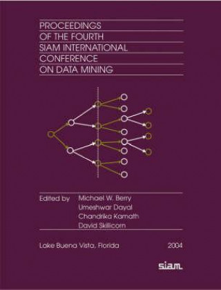 Könyv Proceedings of the Fourth SIAM International Conference on Data Mining Michael W. Berry