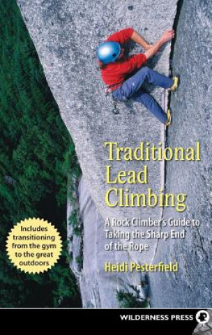 Könyv Traditional Lead Climbing Heidi Pesterfield