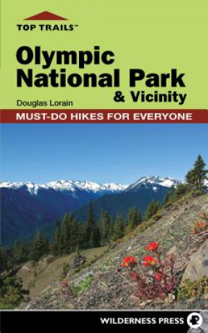 Книга Top Trails: Olympic National Park and Vicinity Doug Lorain