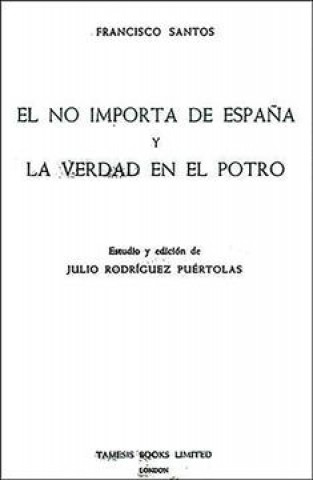 Kniha El No Importa de Espana y La Verdad en el Potro Francisco Santos