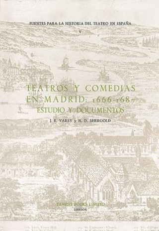 Książka Teatros y Comedias en Madrid: 1666-1687 J.E. Varey