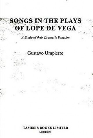 Könyv Songs in the Plays of Lope de Vega Gustavo Umpierre