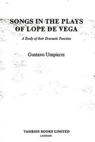 Book Songs in the Plays of Lope de Vega Gustavo Umpierre