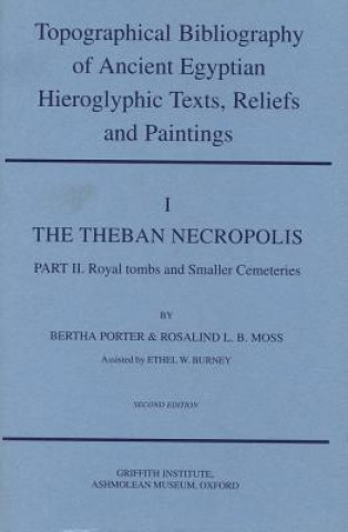 Kniha Topographical Bibliography of Ancient Egyptian Hieroglyphic Texts, Reliefs and Paintings Jaromir Malek