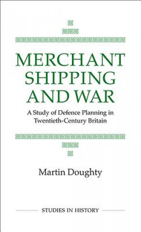 Kniha Merchant Shipping and War M. Doughty