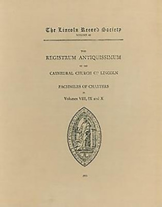 Knjiga Registrum Antiquissimum of the Cathedral Church of Lincoln [facs 8-10] C. W. Foster