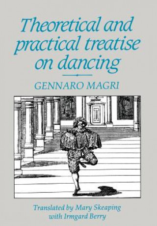 Kniha Theoretical and Practical Treatise on Dancing Gennaro Magri