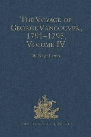 Livre Voyage of George Vancouver 1791-1795 vol IV W.K. Lamb