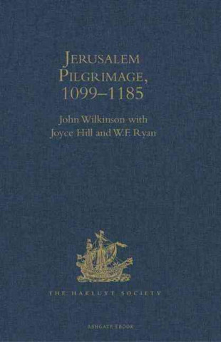 Knjiga Jerusalem Pilgrimage, 1099-1185 John Wilkinson