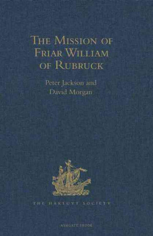Carte Mission of Friar William of Rubruck.           His Journey to the Court of the Great Kahn Mongke 1253-1255 William of Rubruck