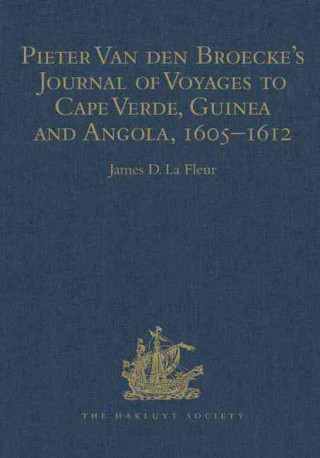 Carte Pieter van den Broecke's Journal of Voyages to Cape Verde, Guinea and Angola (1605-1612) Pieter van den Broecke