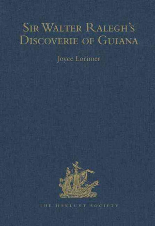 Kniha Sir Walter Ralegh's Discoverie of Guiana Joyce Lorimer