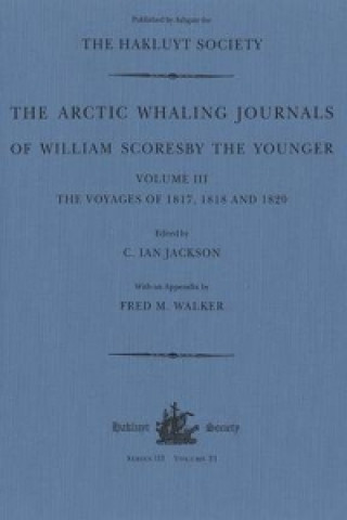 Könyv Arctic Whaling Journals of William Scoresby the Younger (1789-1857) William Scoresby