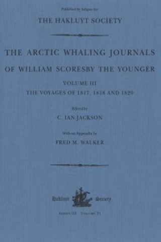 Kniha Arctic Whaling Journals of William Scoresby the Younger (1789-1857) William Scoresby