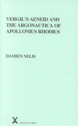 Książka Vergil's Aeneid and the Argonautica of Apollonius Rhodius Damien Neils