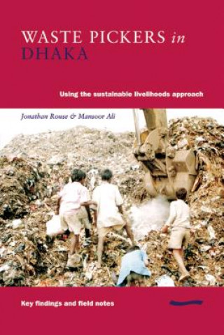 Knjiga Waste Pickers in Dhaka Jonathan Rouse