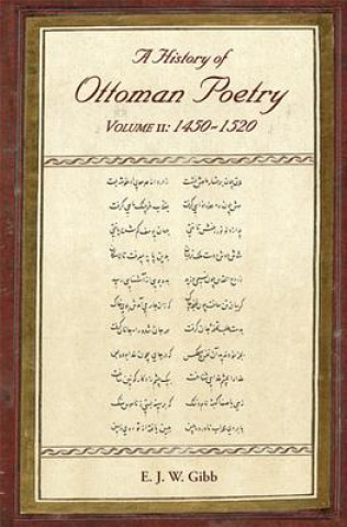 Carte History of Ottoman Poetry Volume II E.J.W. Gibb