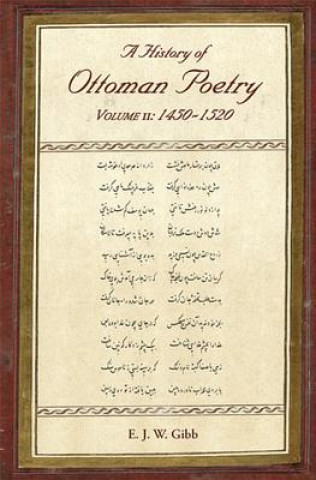 Kniha History of Ottoman Poetry Volume II E.J.W. Gibb